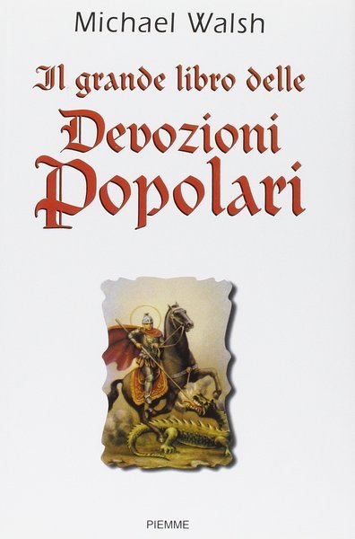 Grande libro delle devozioni popolari.