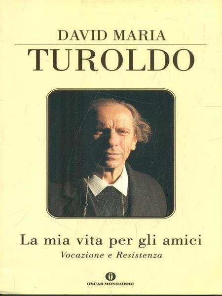 La mia vita per gli amici.