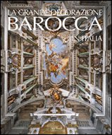 La grande decorazione barocca in Italia 1600-1800.