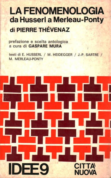 La fenomenologia da Husserl a Merleau-Ponty.