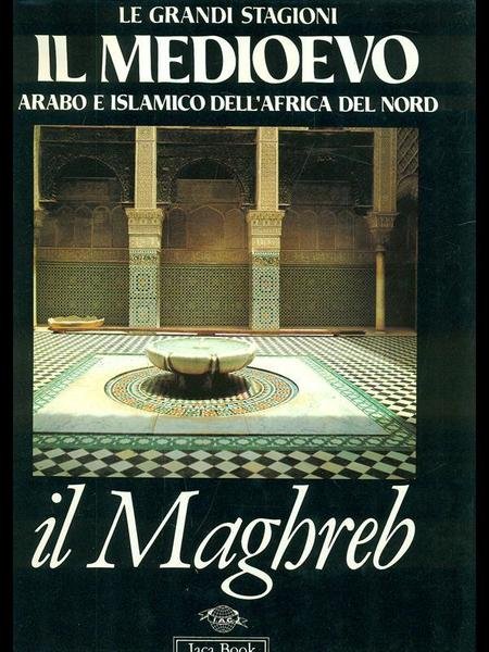 Il Medioevo arabo e islamico dell'Africa del Nord.