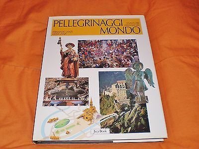 Pellegrinaggi e santuari cristiani nel mondo.