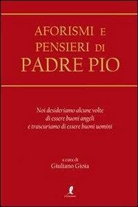Aforismi e pensieri di Padre Pio.