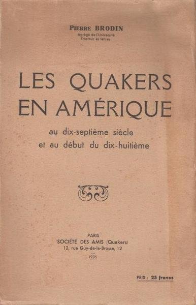 Les Quakers en Amerique au dix-septieme seicle et au debut …