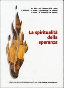 La spiritualita' della speranza.