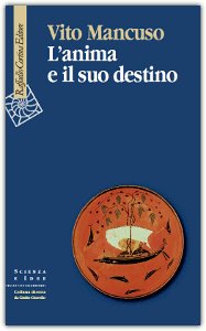 L'anima e il suo destino.