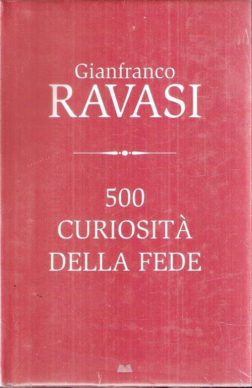 500 curiosita' della fede.