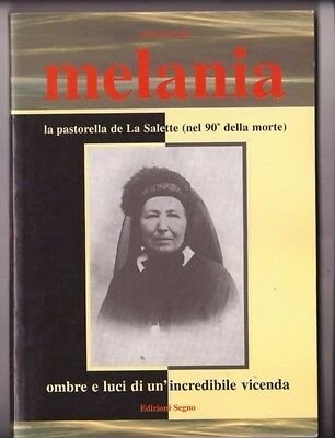Melania la pastorella de La Salette (nel 90° della morte).