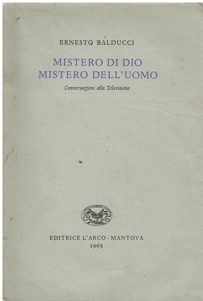 Mistero di Dio mistero dell'uomo.