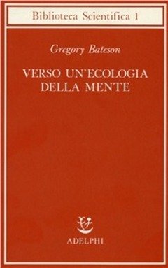 Verso un'ecologia della mente.