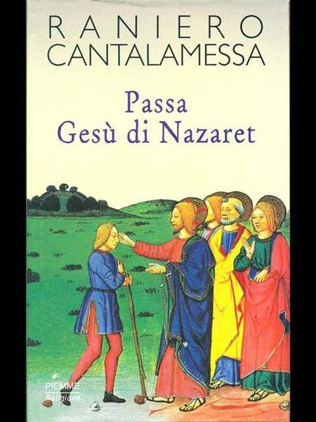 Passa Gesu' di Nazaret.