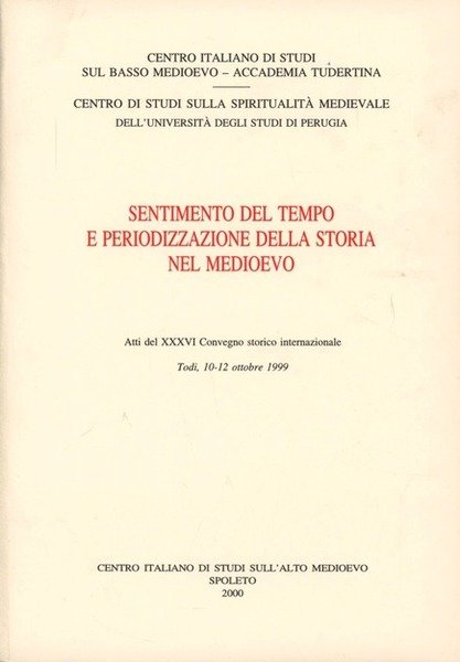 Sentimento del tempo e periodizzazione della storia nel medioevo.