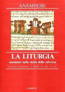 La Liturgia, momento nella storia della salvezza 1.