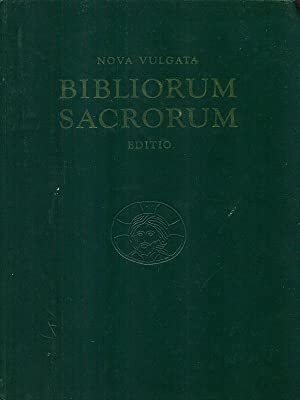 Nova vulgata bibliorum sacrorum editio.