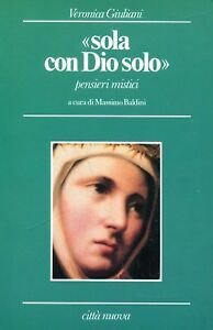 “Sola con Dio solo”.