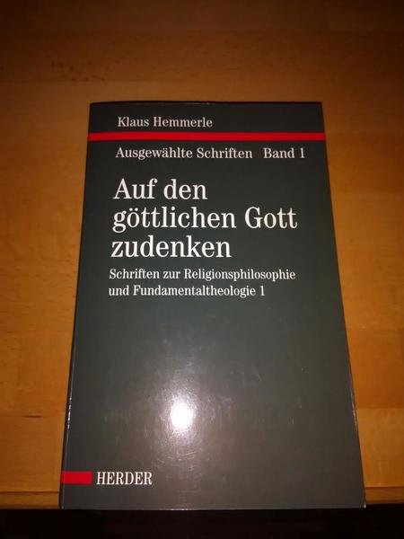 Auf den gottlichen Gott zudenken Band 1.