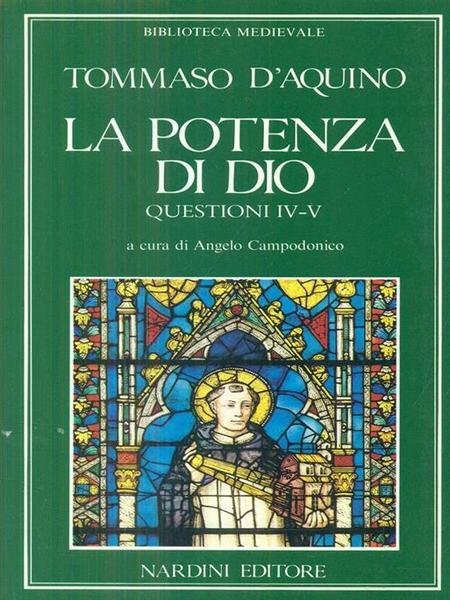 La potenza di Dio Questioni IV-V.