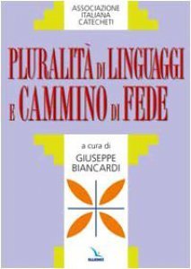 Pluralita' di linguaggi e cammino di fede.