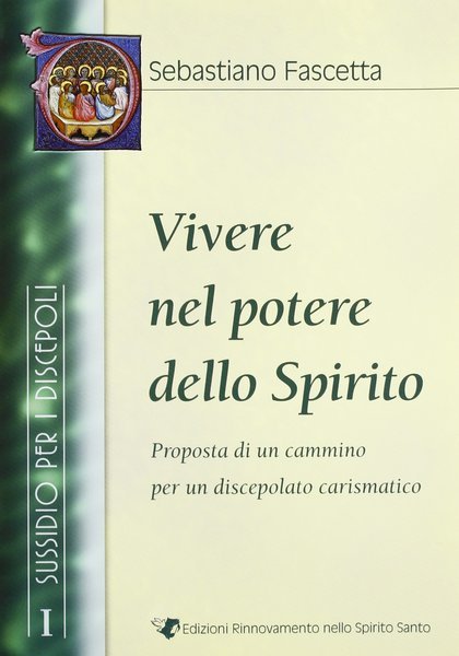 Vivere nel potere dello Spirito.