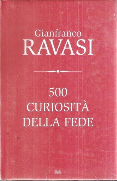 500 curiosita' della fede.