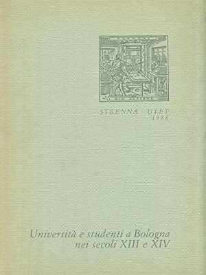 Universita' e studenti a Bologna nei secoli XIII e XIV.