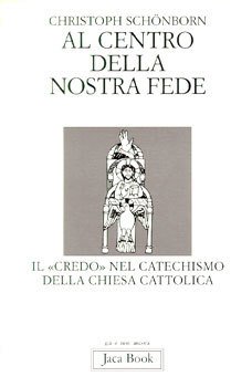 Al centro della nostra fede.