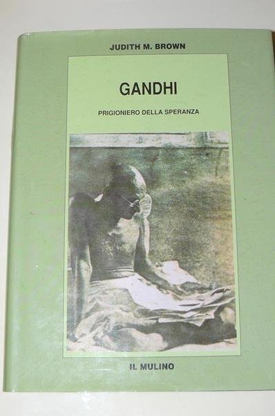 Gandhi Prigioniero della speranza.