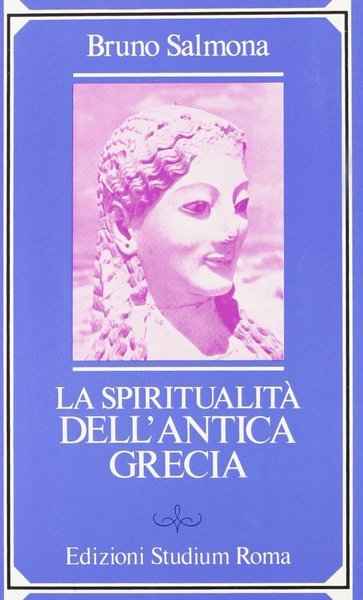 La spiritualita' dell'Antica Grecia.