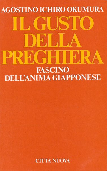 Il gusto della preghiera.