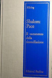 Shalom: pace – Il sacramento della riconciliazione.