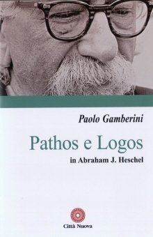 Pathos e Logos in Abraham J. Heschel.