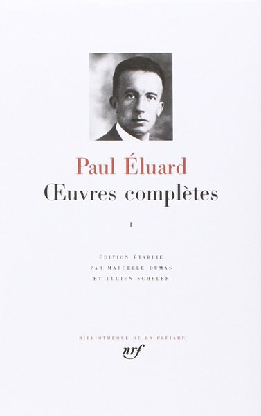 Oeuvres completes Eluard vol. 1.