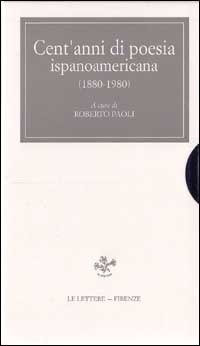 Cent'anni di poesia ispanoamericana (1880-1980).