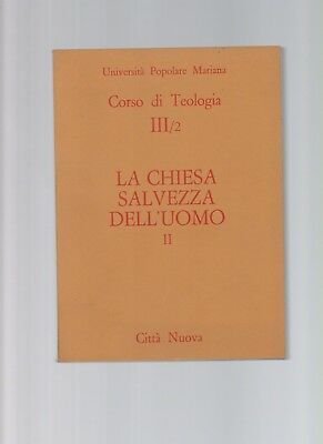 La Chiesa salvezza dell'uomo vol. 2.