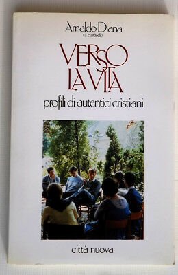 Verso la vita. Profili di autentici cristiani