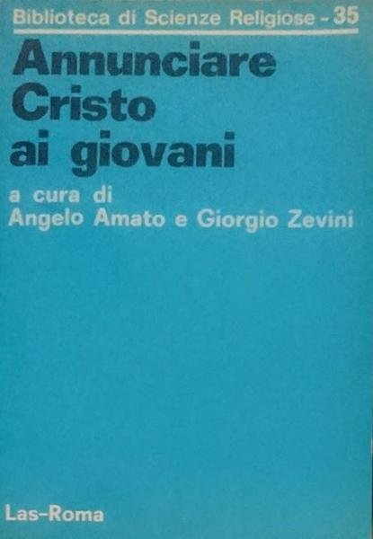 Annunciare Cristo ai giovani.