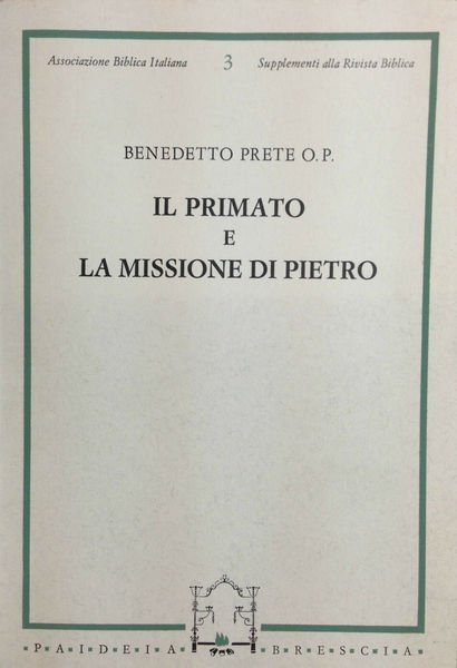 Il primato e la missione di Pietro. Studio esegetico-critico del …