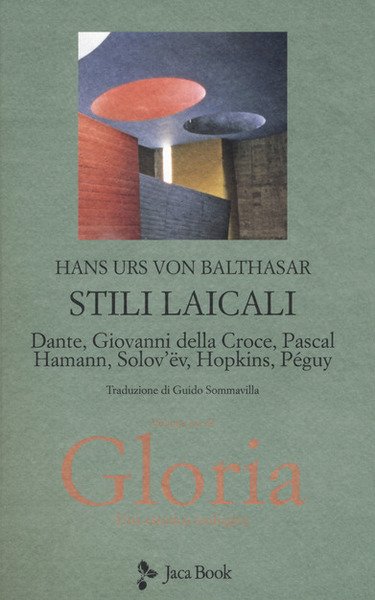 Gloria vol. 3 - Stili laicali: Dante, Giovanni della Croce, …