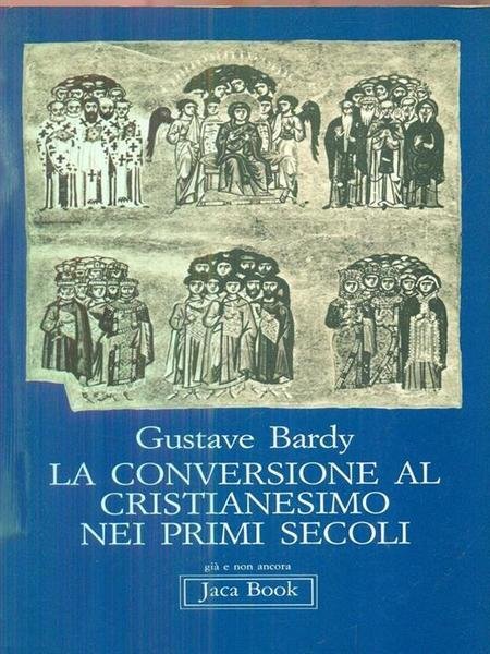 La conversione al cristianesimo nei primi secoli.