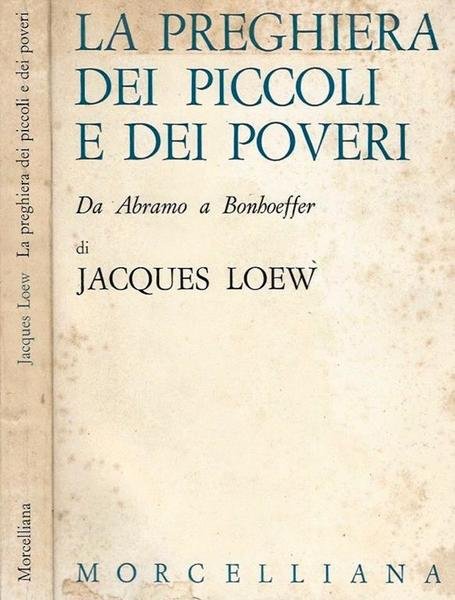 La preghiera dei piccoli e dei poveri. Da Abramo a …