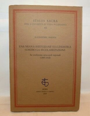 Una nuova istituzione ecclesiastica contro la secolarizzazione. Le conferenze episcopali …