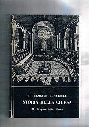 Storia della Chiesa vol. 3. L'epoca delle riforme