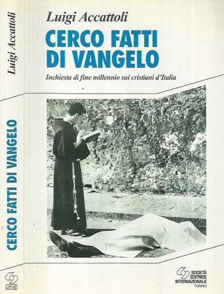 Cerco fatti di Vangelo. Inchiesta di fine millennio sui cristiani …