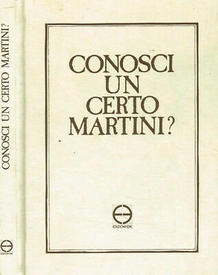 Conosci un certo Martini?. Riflessioni d'un cardinale sulla chiesa d'oggi