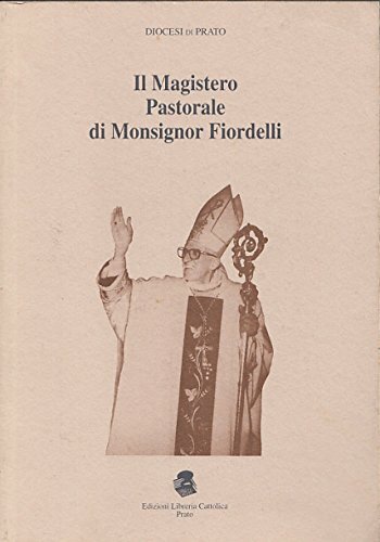 Il Magistero Pastorale di Monsignor Fiordelli.
