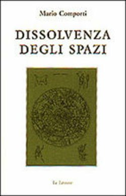 Dissolvenza degli spazi. Testimonianze di Mario Luzi, Giorgio Luti, Ferruccio …