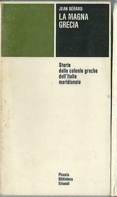 La Magna Grecia. Storia delle colonie greche dell'Italia meridionale