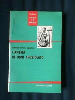 L'anima di ogni apostolato.