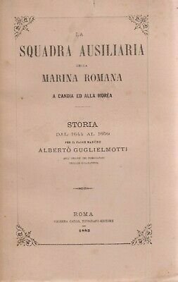 La Squadra Ausiliara della Marina Romana. Storia dal 1644 al …