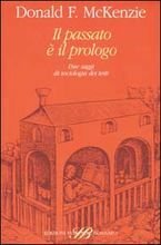 Il passato è il prologo. Due saggi di sociologia dei …